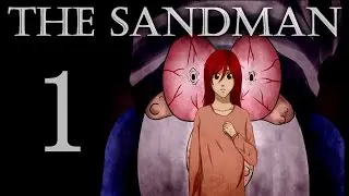Прохождение The Sandman #1 [Все спят, а я бодрствую!]