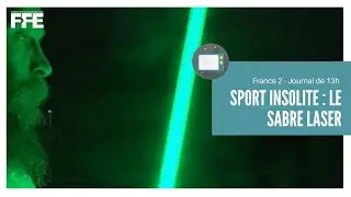 Sport insolite : le sabre laser - journal 13h France 2