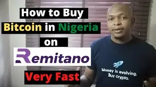 How to Buy Bitcoin In Nigeria on Remitano Quickly