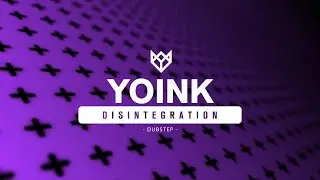 YOINK - DISINTEGRATION