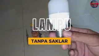 membuat dan menyalakan lampu tanpa saklar