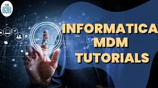 Informatica MDM Tutorial | Informatica MDM Training | Informatica MDM Certification | CyberBrainer