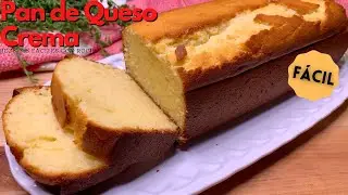 PAN DE QUESO CREMA FÁCIL | Cream Cheese Bread Easy | Bizcocho de Queso Crema
