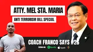 ANTI TERRORISM BILL with Attorney Dean Mel Sta. Maria and Coach Franco Says