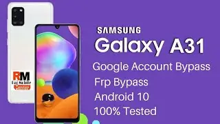Samsung Galaxy A31 [SM-A315F] And All Samsung Model Android 10 Version Frp,Google Account Bypass