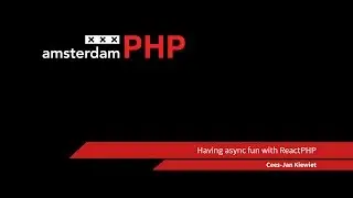 AmsterdamPHP Monthly Meeting Talk 20-03-2014: Having async fun with ReactPHP