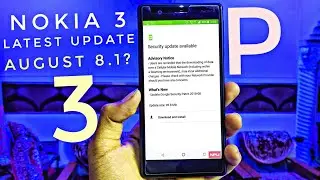NOKIA 3 AUGUST UPDATE🤩+SECURITY PATCH OF AUGUST / 8.1 WHEN???😉