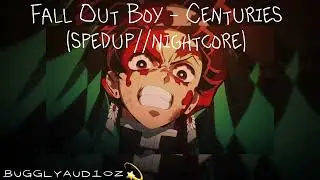 Fall Out Boy - Centuries (spedup//nightcore)