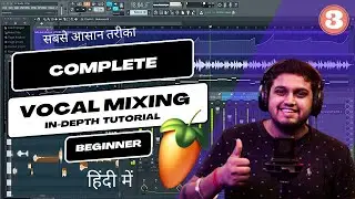(HINDI) How To Mix Vocals Using  Stock Plugins (In-Depth Tutorial)- Fl Studio With Kurfaat