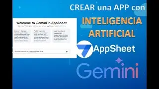 Crear App con Inteligencia Artificial, en AppSheet en 1 minuto! . Prueba de IA Gemini