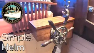 Ep 358 - Simple Helm - Living Aboard a Wooden Boat - Travels With Geordie