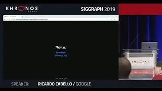 2019 SIGGRAPH - Khronos BOFs - Morning