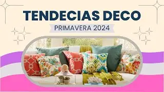 Tendencias de Decoracion Primavera 2024