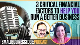 3 Critical Financial Factors to Help You Run a Better Business