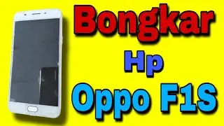 Tutorial on how to replace the LCD for the Oppo f1s cellphone