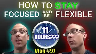 How to be FOCUSED & FLEXIBLE to achieve your GOALS?  - [Vlog #97]