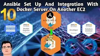 DevOps - Part 10 - Ansible Setup And Integration with Docker Host on Another Ec2 ... Very Easy Steps