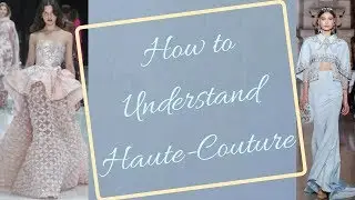 How to Understand Haute-Couture