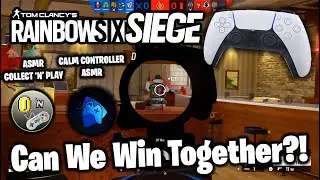 [ASMR]😴Rainbow Six Siege: Can We Win Together?! ~ 💤ASMR Collect N Play & Calm Controller ASMR💤