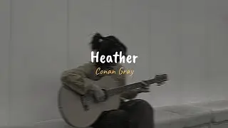 Conan Gray - Heather (speed up, reverb + lyrics)