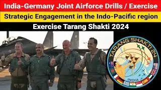 Germany's Air force drills in India | Tarang Shakti 2024 | Strategic Engagement Indo-Pacific region