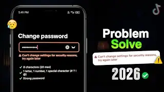 Tiktok Can't change Settings For Security Reasons, Try Again later | Tiktok Update 2026