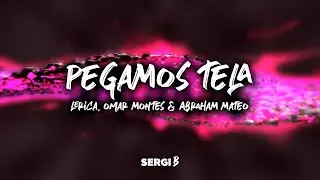 Pegamos Tela (Letra) - Lerica, Omar Montes, Abraham Mateo