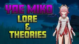 5 Things You Didn't Know About Yae Miko | Yae Miko Lore and Theories | Genshin Impact Lore/Theory