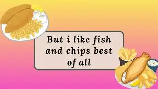 Fish and chips song lyrics