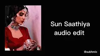 Sun saathiya - edit audio (instagram viral audio)