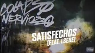 12 | Satisfechos Feat. Lsebe | COLAPSO NERVIOZZO