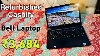 Refurbished ₹3,684 Dell Laptop Unboxing From Cashify Super sale 💻🔥 | Grade C | Full Review