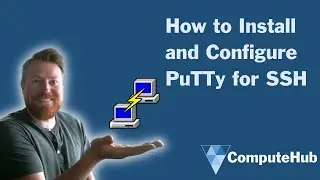 How to Install and Configure PuTTy for SSH