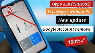 Oppo A18 (CPH2591) frp bypass without Pc New update New trick google Account remove 100%✓ easy trick