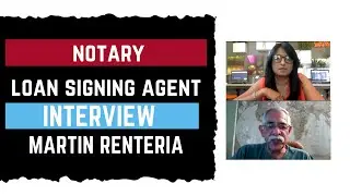 Notary Loan Signing Agent Interview - Martin Renteria