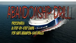 ABANDONSHIP DRILL :  A step-by-step guide for safe abandon-ship drills  