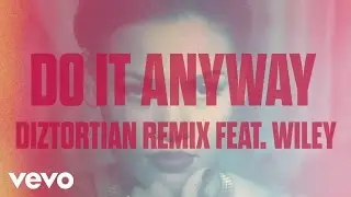 Sinead Harnett - Do It Anyway ( Dizrtortion Remix / Audio) ft. Wiley