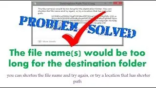 The file name(s) would be too long for the destination folder | Hindi