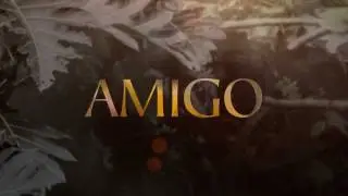 Amigo (Official Trailer)