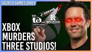 Xbox Murders Three Studios! | Sacred Games Daily