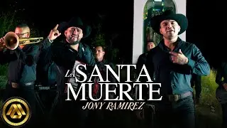 Jony Ramirez - La Santa Muerte (Video Oficial)
