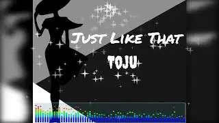 Toju - Just Like That