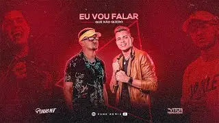 EU VOU FALAR QUE NÃO QUERO (FUNK REMIX) VITOR FERNANDES & DJ LUCAS BEAT