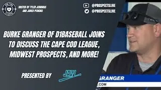 Burke Granger of D1Baseball Joins Us to Talk Cape Cod League and more!