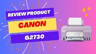 Canon Pixma G2730: Printer Hemat Andal untuk Kebutuhan Sehari-hari