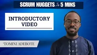 Scrum Nugget In 5 Minutes - Introductory Video