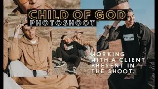 Child of God x Photoshoot BTS | Working with the Client