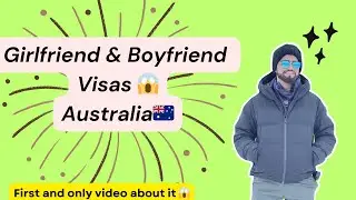 girlfriend visa Australia 🇦🇺