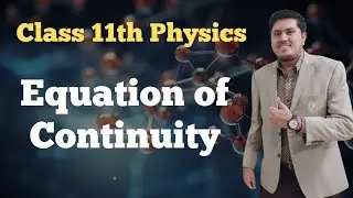 Equation of Continuity in Urdu-Hindi | Class 11 Physics