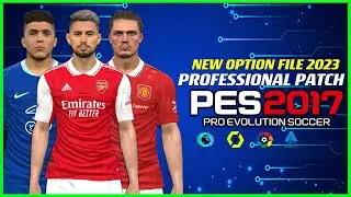 PES 17 PROFESSIONAL PATCH V7.2 NEW OPTION FILE 2023 | 2/12/23 | PC